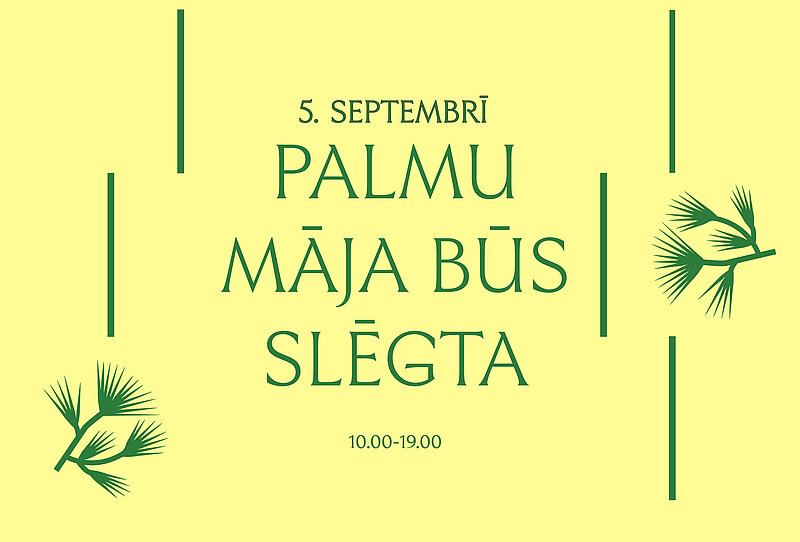 Palmu māja slēgta pirms pasākuma "Baltā nakts"